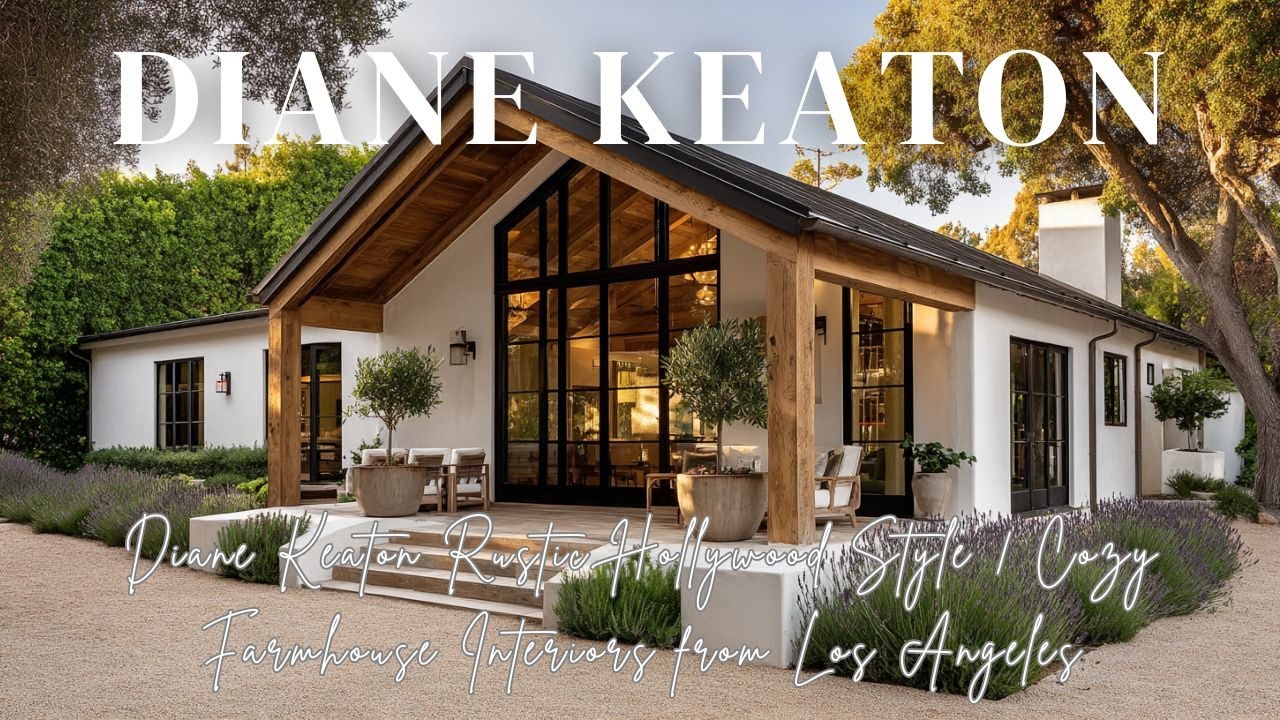 Diane Keaton Rustic Hollywood Style | Cozy Farmhouse Interiors from Los ...