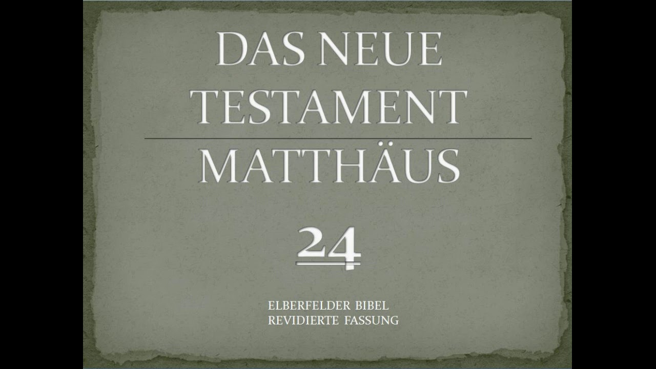 Matthäus 24 - Elberfelder Bibel