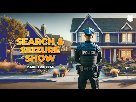 The Search & Seizure Show | March 20, 2024