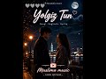 YolgizTun #MuslimaMusic #UzbekMusic #Sevgi #Ayriliq #Soginch #LoveSong #UzbekSong #SadSong #Rek