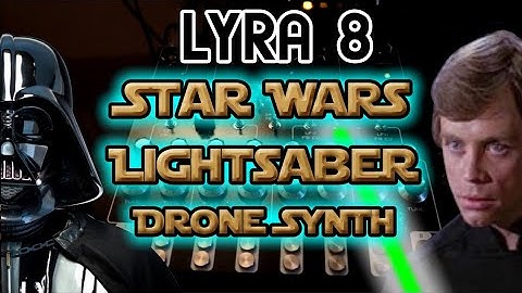 STAR WARS ASMR Lightsaber Drone Synth // Soma Labs Lyra 8 Drone Synth Demo