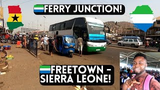 🇬🇭🇸🇱FERRY JUNCTION, FREETOWN SIERRA LEONE - WEST AFRICA || Kamma Dyn