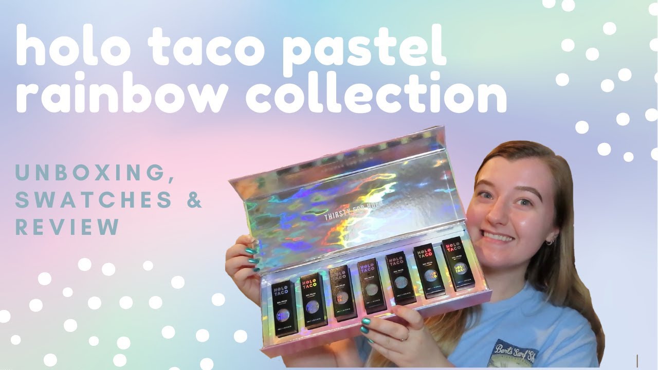 Holo Taco Pastel Rainbow Collection - Unboxing, Swatches & Review