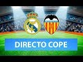(SOLO AUDIO) Directo del Real Madrid 3-0 Valencia en Tiempo de Juego COPE