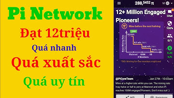 pi network Cập nhật Pi Network mới nhất hôm nay Pi Network đạt 12 triệu quá nhanh - Anh Túc TV