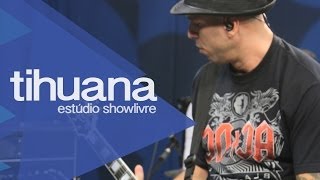 Video thumbnail of ""Que vês" - Tihuana no Estúdio Showlivre 2013"