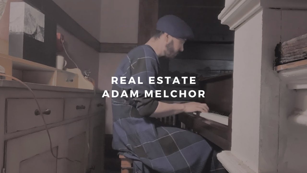 real estate adam melchor (piano rendition by david ross lawn) YouTube