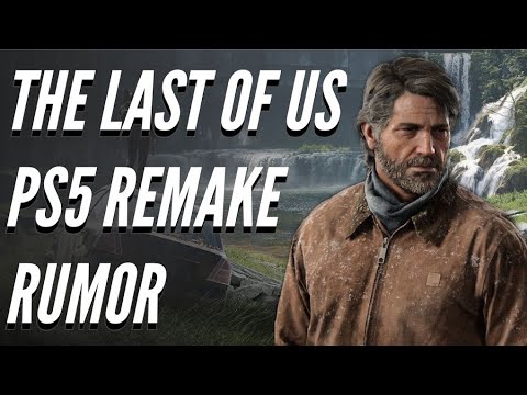 The Last of Us PS5 Remake & Factions Multiplayer Rumor, Naughty Dog Confirms Multiple Projects