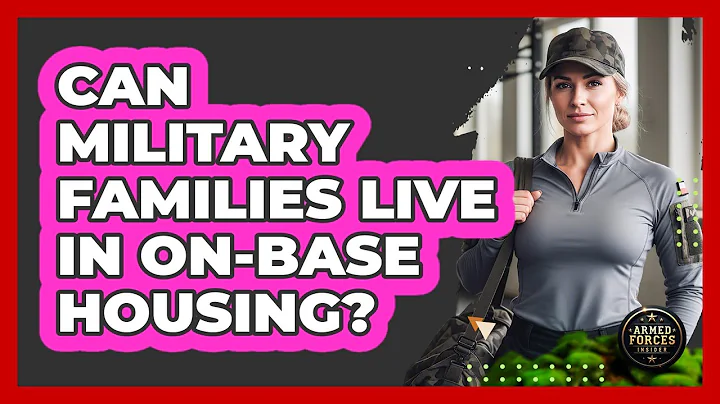 Can Military Families Live In On-Base Housing?