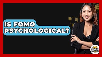 Is FOMO Psychological? - CryptoBasics360.com