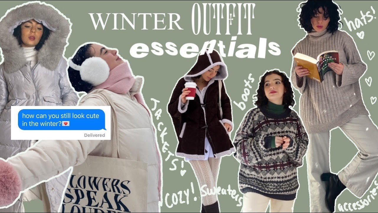 how to STILL look cute in the winter (yes, even when its cold) WINTER  OUTFIT ESSENTIALS 