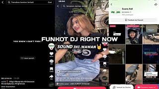 YANG KALIAN CARI‼️ FUNKOT DJ RIGHT NOW SOUND VIRAL TIKTOK ɪɴɪ.ᴡᴀᴡᴀɴ💢