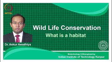 noc18-bt26-Lecture 11-What is habitat?