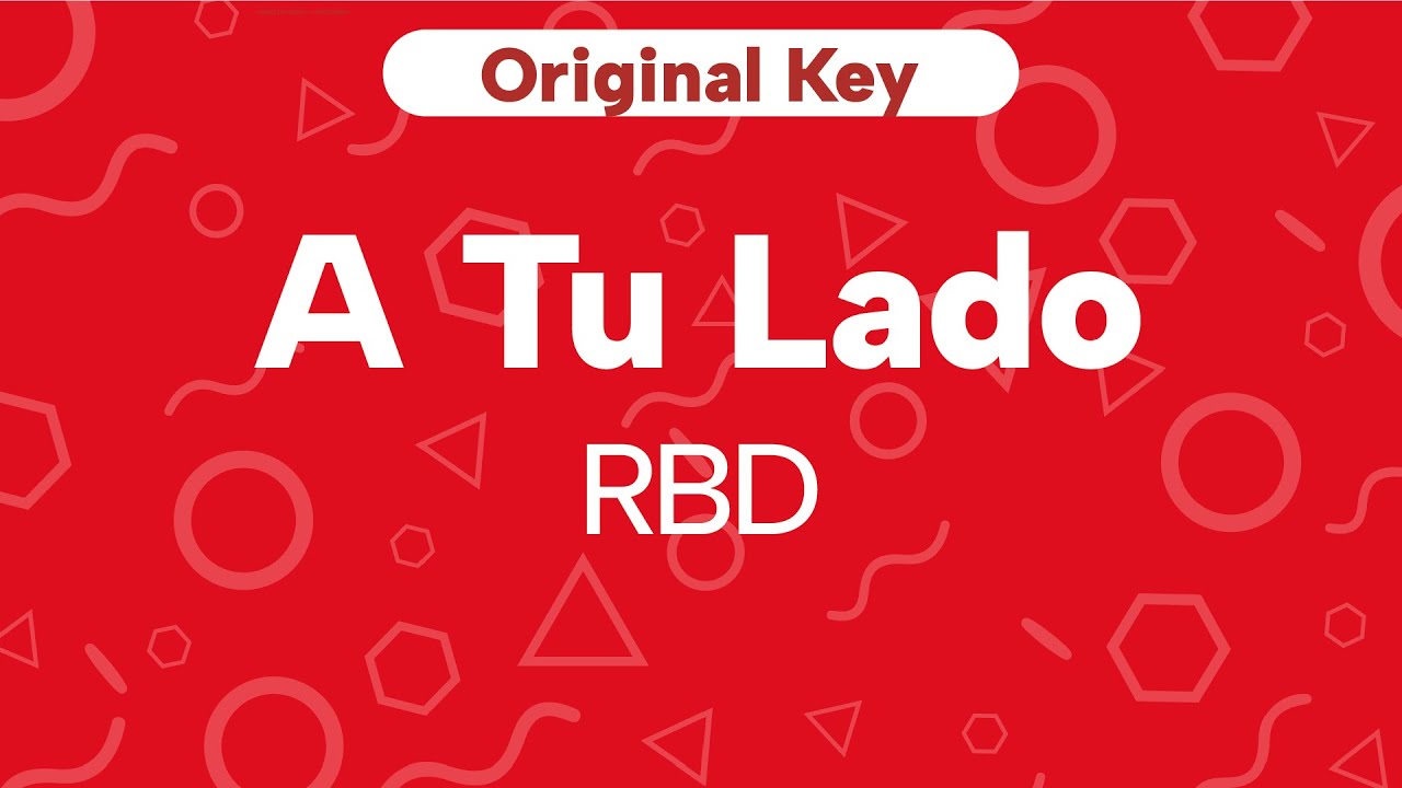 Karaoke A Tu Lado - RBD | Original Key (Cover with Backing Vocals)