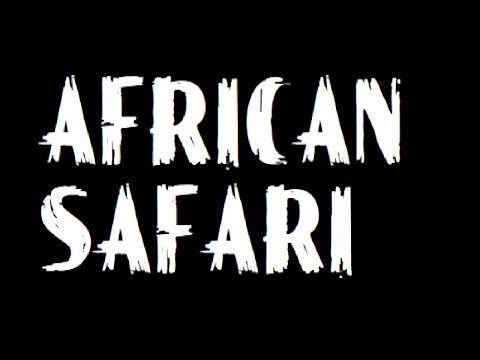 African Safari  || Adventure Movies ||