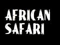 African safari   adventure movies 