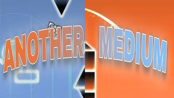 Another Medium (WIP) | Geometry Dash Layout | V1