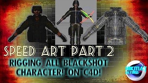 Speed Art | Part 2 | Rigging All BlackShot Character With Cinema 4D