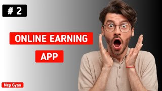 Make Money Online | Online Earning App | 2023 - 2024 | Nep Gyan |