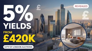 🏛️ CITY OF LONDON Property Auctions: 5% YIELDS + £420k Entry Point! EC Postcodes REVEALED