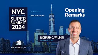 Richard C. Wilson Opens NYC Super Summit 2024: #1 Investor Event with 400+ Investors & 120+ Speakers