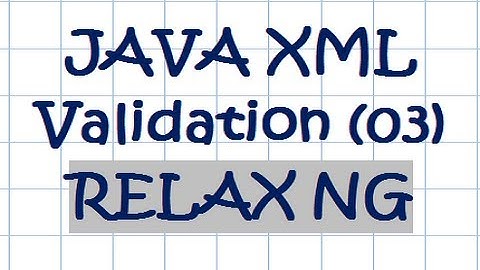 JAVA XML Validation w/ RELAX NG