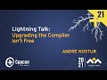 Lightning Talk: Upgrading The Compiler Isn't Free - Andre Kostur - CppCon 2021