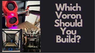 Which Voron should you build?