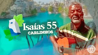 Carlinhos - Isaías 55 (Letra)