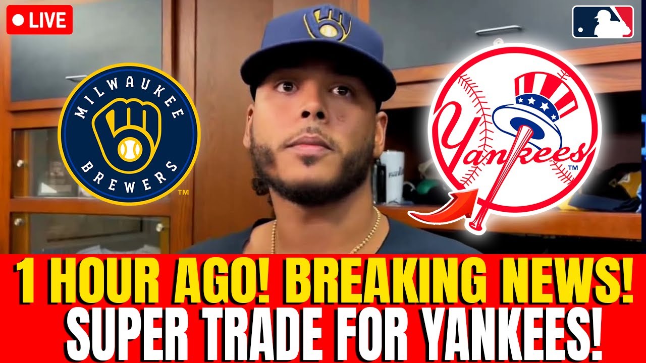 🚨NOW! YANKEES MAKING A SUPER TRADE FOR BREWERS PITCHER! NEW YORK YANKEES NEWS - YouTube