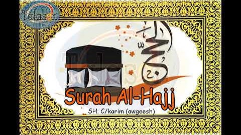 022 Surah Al-Haj - Cabdikariim Aw Geesh ^ الشيخ عبد الكريم - سورة الحج