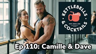 Ep 110: CrossFit Games Champion Camille Leblanc-Bazinet & Dave Lipson