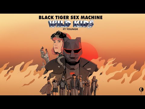 Black Tiger Sex Machine - Wild Kids (ft. Youngr) [Lyric Video]