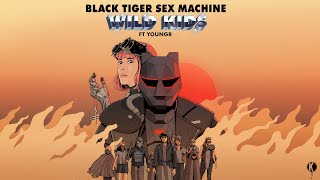 Black Tiger Sex Machine - Wild Kids (ft. Youngr) [Lyric Video]