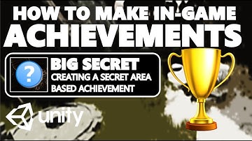 HOW TO MAKE IN-GAME ACHIEVEMENTS FOR YOUR GAME IN UNITY #04 - SECRET AREA