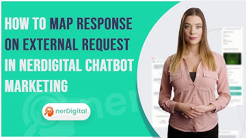 How to Map Response on External Request in nerDigital Chatbot Marketing