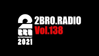 2broRadio【vol.138】2021年初ラジオ