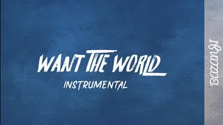 Bazanji - Want The World [Instrumental]
