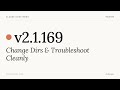 Claude Code 2.1.169 — Change Dirs & Troubleshoot Cleanly