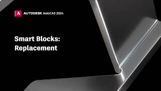 Introducing Smart Blocks: Replacement | AutoCAD 2024