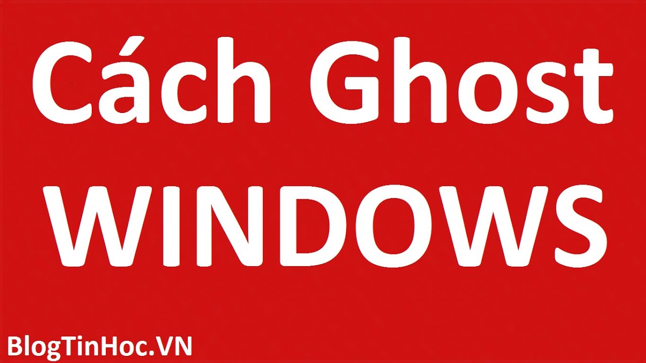 Hướng dẫn ghost Windows 7, 8, XP bằng Onekey Ghost cực kỳ đơn giản