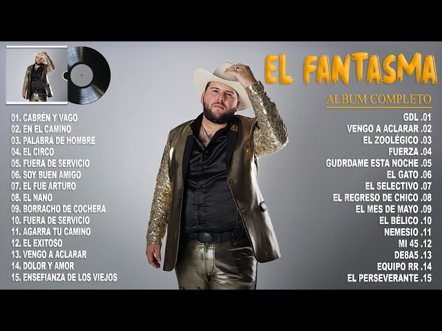 El Fantasma 2024 - Grandes Éxitos Mix 2024 - El Fantasma Álbum Completo Mas Popular 2024 class=