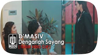 D'MASIV - Dengarlah Sayang [Teaser Video Clip]