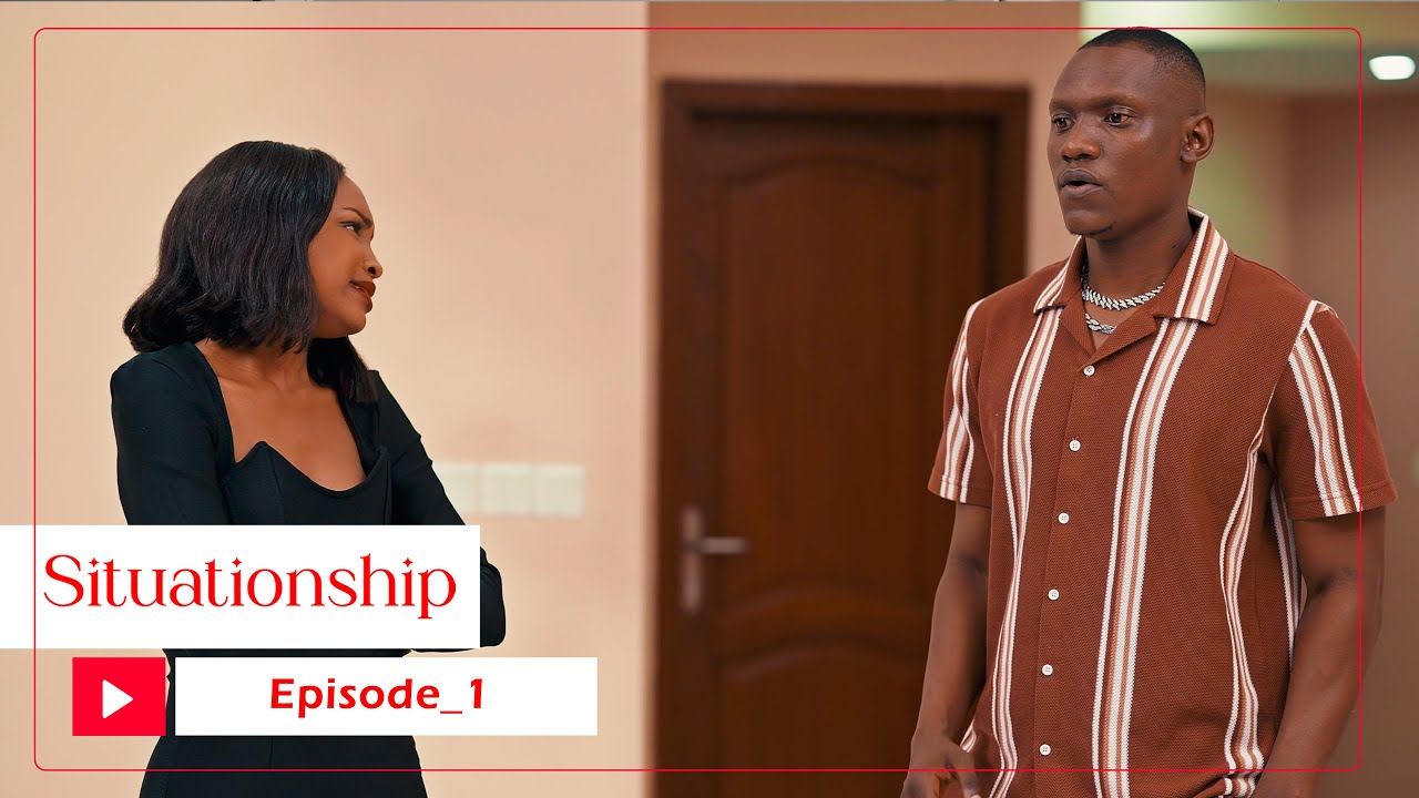 SITUATIONSHIP TAMTHILIA | EPISODE 1