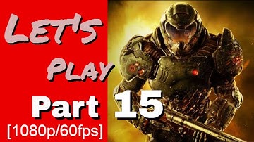 DOOM 2016 Playthrough Part 15 - M8: Advanced Research Facility (Pt2) - Doom 1080p 60fps Gameplay