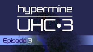 Hypermine UHC 3 - Ep3 - Bring a friend