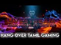 Hang over tamil gamings tamil live 