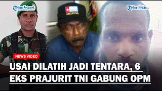 DAFTAR NAMA 6 Prajurit TNI Membelot ke KKB Papua/OPM, Ada Mantan Anggota Kostrad