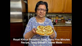 Royal Khoya Pistachio Treat, Easy Five Minutes Recipe, Tasty Dessert, Home Made