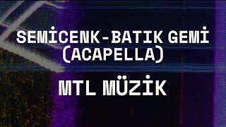 SEMİCENK BATIK GEMİ ACAPELLA ‐ MTL MÜZİK Resimi